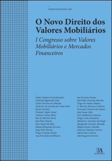 O Novo Direito dos Valores Mobiliários - I Congresso Sobre Valores Mobiliários e Mercados Financeiros