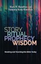 Story, Ritual, Prophecy, Wisdom