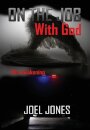 On The Job with God