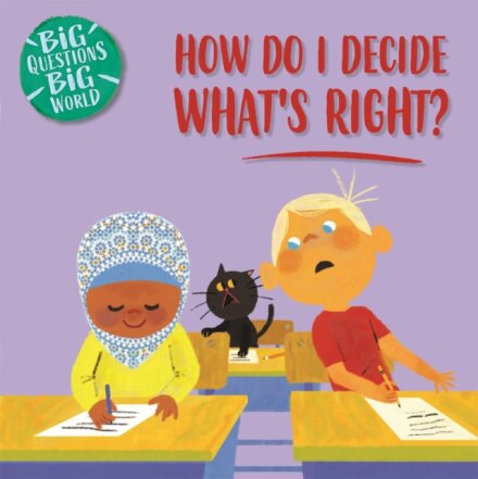 Big Questions, Big World: How do I decide what's right?