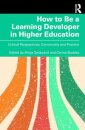 How to Be a Learning Developer in Higher Education
