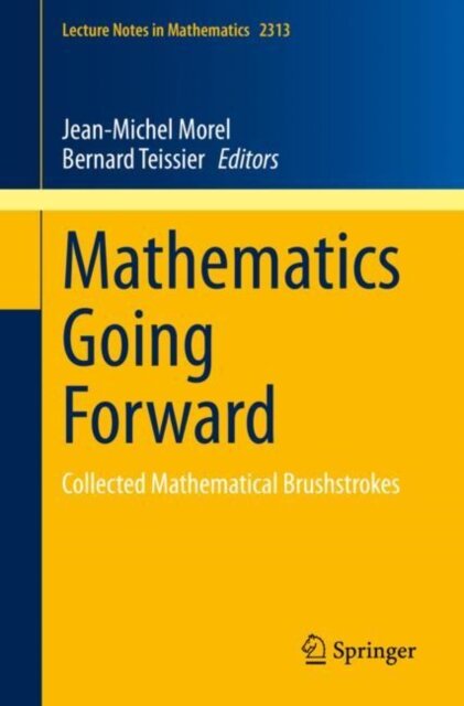 Mathematics going forward collected mathematical Brushstrokes