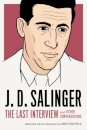 J.D. Salinger: The Last Interview