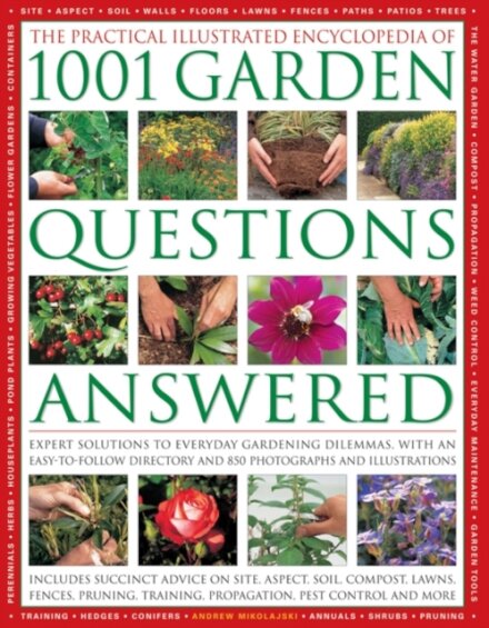 Practical Illustrated Encyclopedia of 1001 Garden Questions Answered