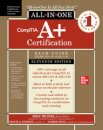CompTIA A+ Certification All-in-One Exam Guide, Eleventh Edition (Exams 220-1101 & 220-1102)