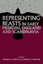 Representing Beasts in Early Medieval England and Scandinavia
