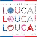 A Rainha Louca Louca Louca