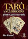 Tarô E Numerologia: Entenda E Resolva Seus Desafios