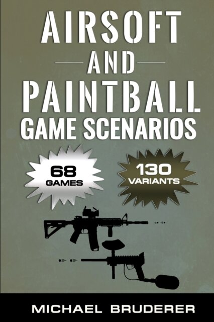 Airsoft and Paintball Game Scenarios