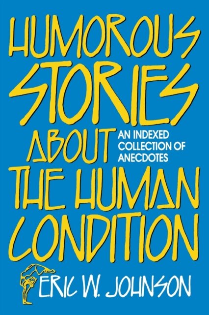 Humorous Stories about the Human Condition