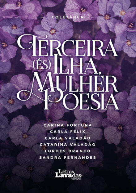 Terceira (ÉS) Ilha, Mulher Poesia