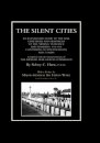 SILENT CITIES An Illustrated Guide to the War Cemeteries & Memorials to the Missing in France & Flanders 1914-1918