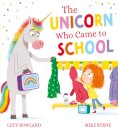 The Unicorn Who Came To School