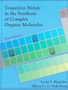Transition Metals in the Synthesis of Complex Organic Molecules, 3rd edition