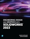 Engineering Design and Graphics with SolidWorks 2023