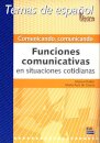 Comunicando, comunicando. Funciones comunicativas en situaciones cotidianas