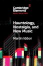 Hauntology, Nostalgia, and New Music