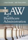 The Law of Healthcare Administration