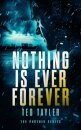 Nothing Is Ever Forever