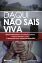 Daqui Não Sais Viva