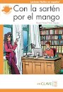 Lecturas Adultos nueva edición - Con la sartén por el mango (B2)