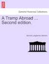 A Tramp Abroad ... Second Edition.