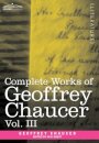 Complete Works of Geoffrey Chaucer, Vol. III
