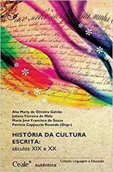 História Da Cultura Escrita Séculos XIX E XX