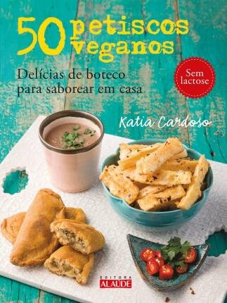 50 Petiscos Veganos Delícias De Boteco Para Saborear Em Casa