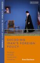 Decoding Iran’s Foreign Policy
