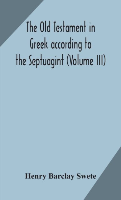 The Old Testament In Greek According To The Septuagint (Volume Iii)