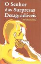 O Senhor das Surpresas Desagradáveis