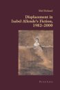 Displacement in Isabel Allende’s Fiction, 1982–2000