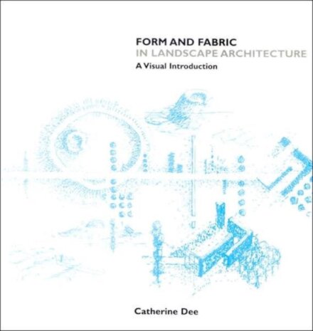 Form and Fabric in Landscape Architecture