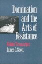 Domination and the Arts of Resistance : Hidden Transcripts