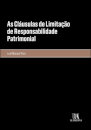 As Cláusulas De Limitação De Responsabilidade Patrimonial