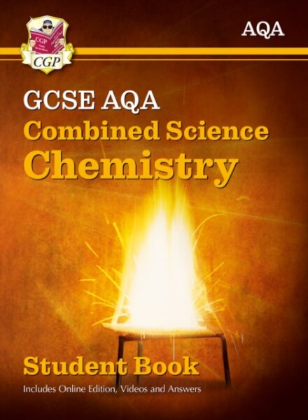 GCSE Combined Science Chemistry AQA Student Book (includes Online Edition, Videos and Answers)