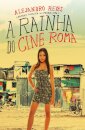 A Rainha do Cine Roma (novo isbn)