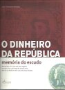 O Dinheiro da República  (cart.)