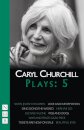 Caryl Churchill Plays: Five