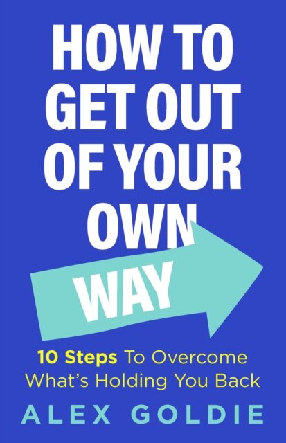 Get Out of Your Own Way