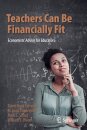 Teachers Can Be Financially Fit