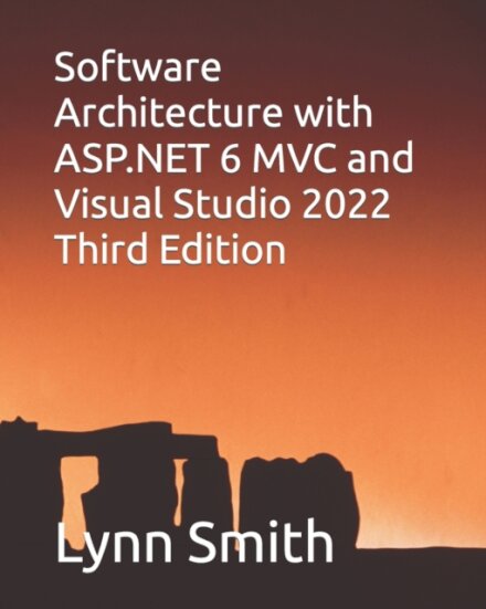 Software Architecture with ASP.NET 6 MVC and Visual Studio 2022 Third Edition