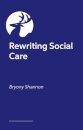 Rewriting Social Care