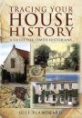 Tracing Your House History: A Guide For Family Historians