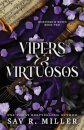 Vipers and Virtuosos