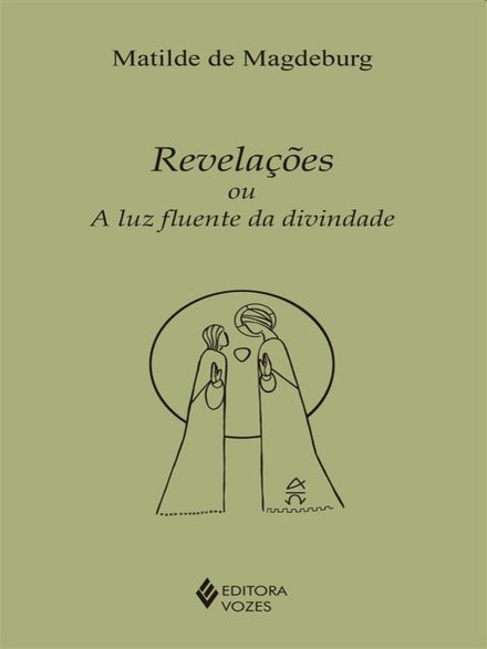 Revelações Ou A Luz Fluente Da Divindade