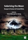 Solarizing the Moon: Essays in honour of Lionel Sims