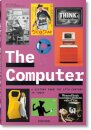 The Computer. A History from the 17th Century to Today