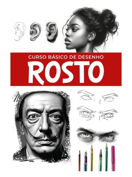 Curso Básico De Desenho: Rostos
